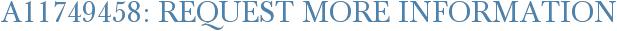 A11749458: Request More Information