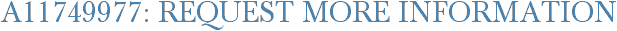 A11749977: Request More Information