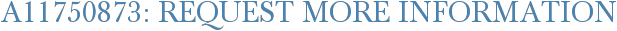 A11750873: Request More Information