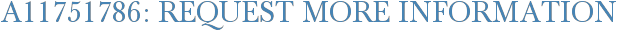 A11751786: Request More Information