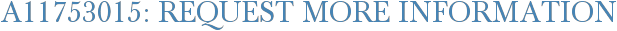 A11753015: Request More Information