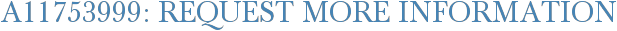 A11753999: Request More Information