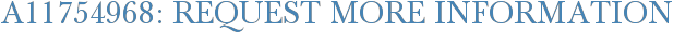 A11754968: Request More Information