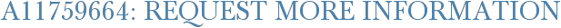 A11759664: Request More Information