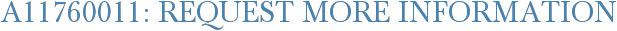 A11760011: Request More Information