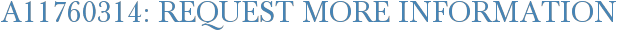 A11760314: Request More Information