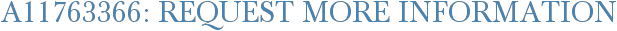 A11763366: Request More Information