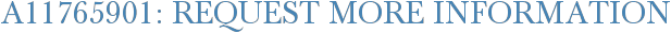 A11765901: Request More Information
