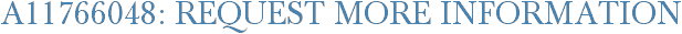 A11766048: Request More Information