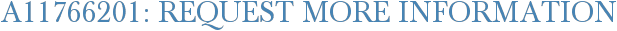 A11766201: Request More Information