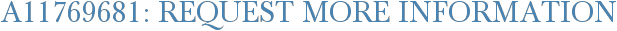 A11769681: Request More Information