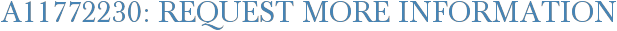A11772230: Request More Information