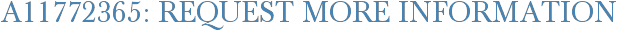 A11772365: Request More Information