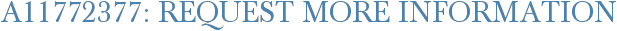 A11772377: Request More Information