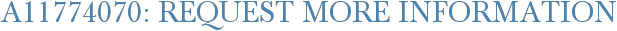 A11774070: Request More Information