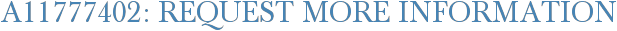 A11777402: Request More Information