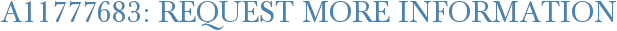 A11777683: Request More Information