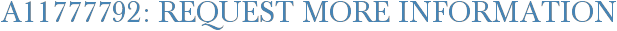 A11777792: Request More Information
