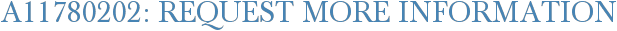 A11780202: Request More Information