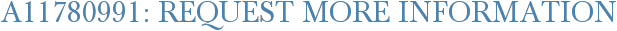 A11780991: Request More Information