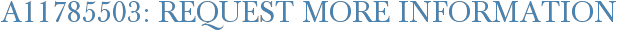 A11785503: Request More Information