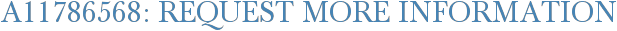 A11786568: Request More Information