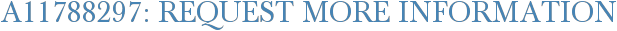 A11788297: Request More Information