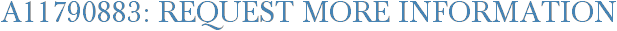 A11790883: Request More Information