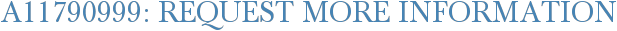 A11790999: Request More Information