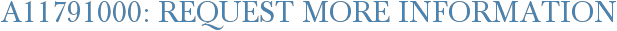 A11791000: Request More Information