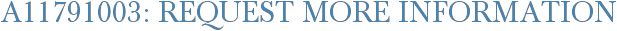 A11791003: Request More Information