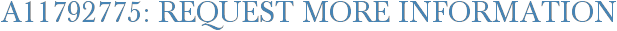 A11792775: Request More Information