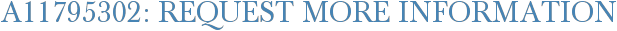A11795302: Request More Information