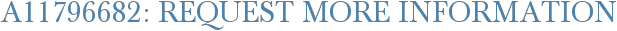 A11796682: Request More Information