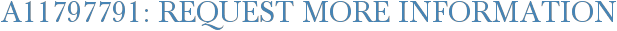 A11797791: Request More Information