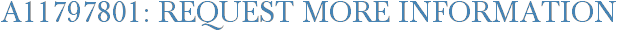 A11797801: Request More Information