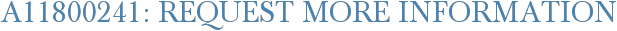 A11800241: Request More Information