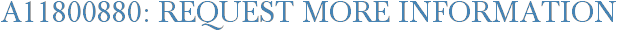 A11800880: Request More Information