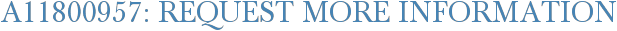 A11800957: Request More Information