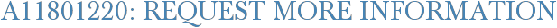 A11801220: Request More Information