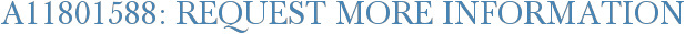 A11801588: Request More Information