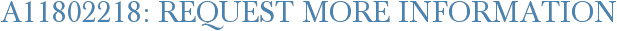 A11802218: Request More Information