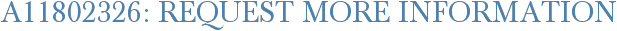 A11802326: Request More Information