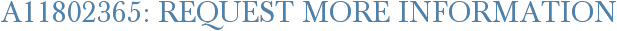 A11802365: Request More Information