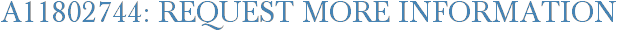 A11802744: Request More Information