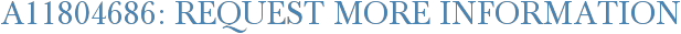 A11804686: Request More Information