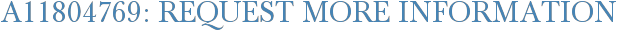 A11804769: Request More Information