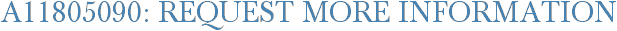 A11805090: Request More Information