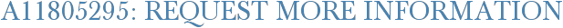 A11805295: Request More Information
