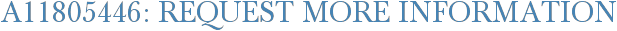 A11805446: Request More Information